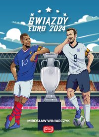 Gwiazdy Euro 2024 - Mirosław Winiarczyk - ebook