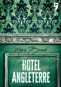 Hotel Angleterre - Marie Bennett - ebook