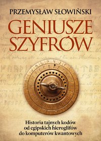 Geniusze szyfrów - Przemysław Słowiński - ebook