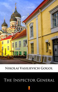 The Inspector General - Nikolai Vasilievich Gogol - ebook