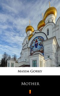Mother - Maxim Gorky - ebook