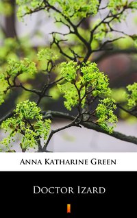 Doctor Izard - Anna Katharine Green - ebook