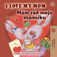I Love My Mom. Mám rád moju mamičku - Shelley Admont - ebook