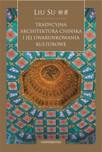 Tradycyjna architektura chińska i jej uwarunkowania kulturowe - Liu Su - ebook