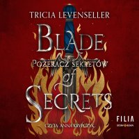 Blade of Secrets. Pożeracz sekretów - Tricia Levenseller - audiobook