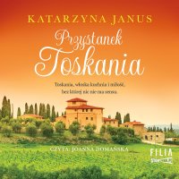 Przystanek Toskania - Katarzyna Janus - audiobook