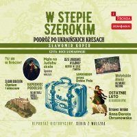 W stepie szerokim. Podróż po ukraińskich Kresach - Sławomir Koper - audiobook