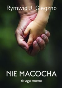Nie macocha - Rymwid J. Giegżno - ebook
