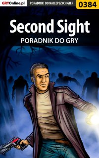 Second Sight - poradnik do gry - Artur "Roland" Dąbrowski - ebook