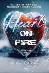 Heart on fire - Iwona Jaworska - ebook