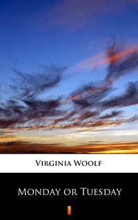 Monday or Tuesday - Virginia Woolf - ebook