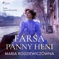 Farsa Panny Heni - Maria Rodziewiczówna - audiobook