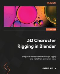 3D Character Rigging in Blender - Jaime Kelly - ebook