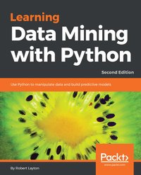 Learning Data Mining with Python - Robert Layton - ebook