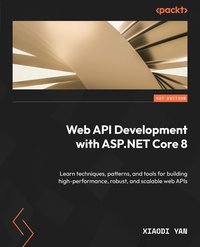 Web API Development with ASP.NET Core 8 - Xiaodi Yan - ebook