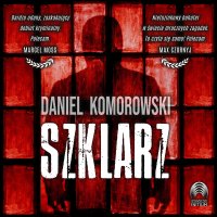 Szklarz - Daniel Komorowski - audiobook