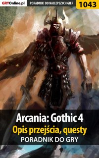 Arcania: Gothic 4 - poradnik, opis przejścia, questy - Jacek "Stranger" Hałas - ebook