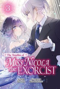 The Troubles of Miss Nicola the Exorcist: Volume 3 - Ito Iino - ebook