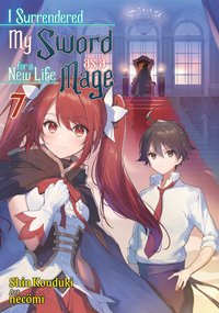 I Surrendered. My Sword for a New Life as a Mage. Volume 7 - Shin Kouduki - ebook