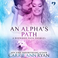 An Alpha's Path - Carrie Ann Ryan - audiobook