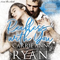 Reckless With You - Carrie Ann Ryan - audiobook