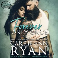 Forever Only Once - Carrie Ann Ryan - audiobook