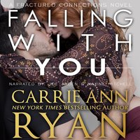 Falling With You - Carrie Ann Ryan - audiobook