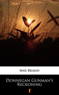 Donnegan Gunman’s Reckoning - Max Brand - ebook