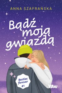 Bądź moją gwiazdą - Anna Szafrańska - ebook