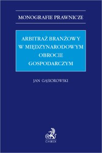Arbitraż branżowy w międzynarodowym obrocie gospodarczym - Jan Gąsiorowski - ebook
