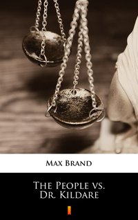 The People vs. Dr. Kildare - Max Brand - ebook