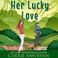Her Lucky Love - Carrie Ann Ryan - audiobook