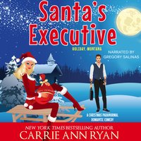 Santa's Executive - Carrie Ann Ryan - audiobook