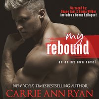My Rebound - Carrie Ann Ryan - audiobook