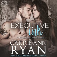 Executive Ink - Carrie Ann Ryan - audiobook