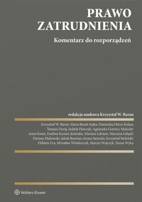 Prawo zatrudnienia. Komentarz do rozporządzeń - Krzysztof W. Baran - ebook