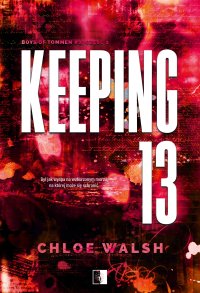 Keeping 13. Część 2 - Chloe Walsh - ebook