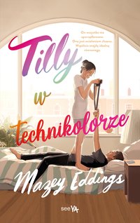 Tilly w technikolorze - Mazey Eddings - ebook