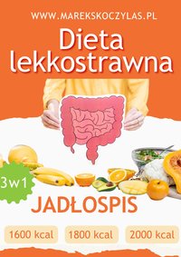 Dieta lekkostrawna 3 w 1 (E-BOOK) - Marek Skoczylas - ebook