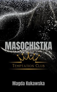 Masochistka - Magda Kukawska - ebook