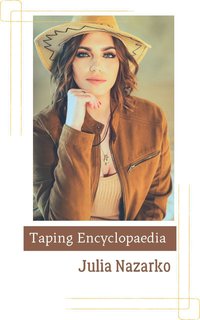 Taping Encyclopedia - Yuliia Nazarko - ebook