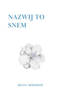 Nazwij to Snem - Beata Mołdoch - ebook