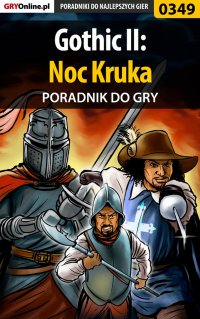 Gothic II: Noc Kruka - poradnik do gry - Karolina "Krooliq" Talaga - ebook