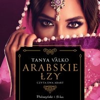 Arabskie łzy - Tanya Valko - audiobook