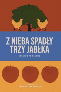 Z nieba spadły trzy jabłka - Narine Abgarjan - ebook