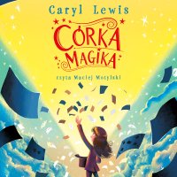 Córka magika - Caryl Lewis - audiobook