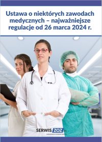 Ustawa o niektórych zawodach medycznych – najważniejsze regulacje od 26 marca 2024 r. - Opracowanie zbiorowe - ebook