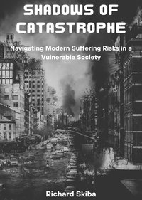 Shadows of Catastrophe - Richard Skiba - ebook