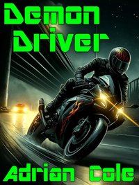 Demon Driver - Adrian Cole - ebook