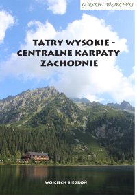 Górskie wędrówki Tatry Wysokie - Centralne Karpaty Zachodnie - Wojciech Biedroń - ebook